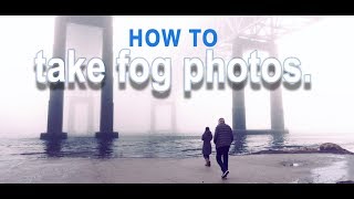 How to Take THE BEST FOG Photos! Photo shoot training, editing suggestions, and more