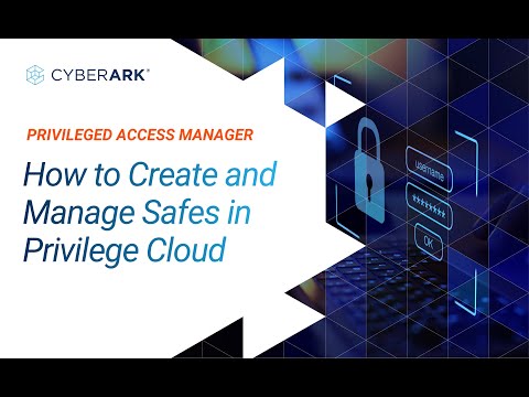 How to Create and Manage Safes in Privilege Cloud | CyberArk