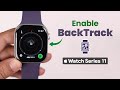 How to Enable Back Track on Apple Watch 11!