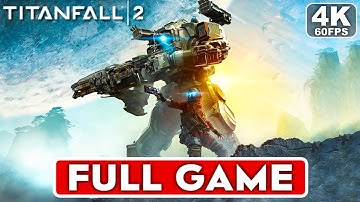 TITANFALL 2 Gameplay Walkthrough Campaign FULL GAME [4K 60FPS PC ULTRA] - No Commentary