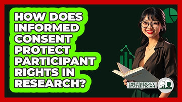 How Does Informed Consent Protect Participant Rights In Research? - The Friendly Statistician