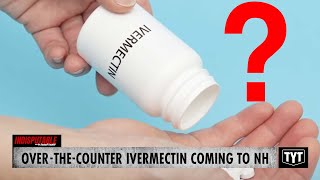 Over-The-Counter Ivermectin Coming To NH Pharmacies
