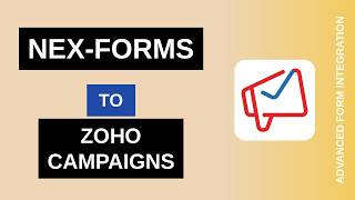 NEX-Forms to Zoho Campaigns Integration Tutorial | AFI