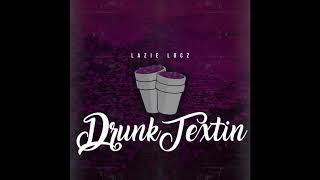 Lazie Locz - Drunk Textin (2009)