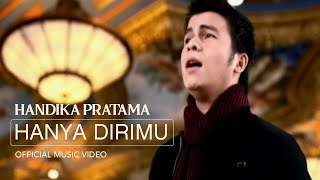 Handika Pratama - Hanya Dirimu |   [HQ]