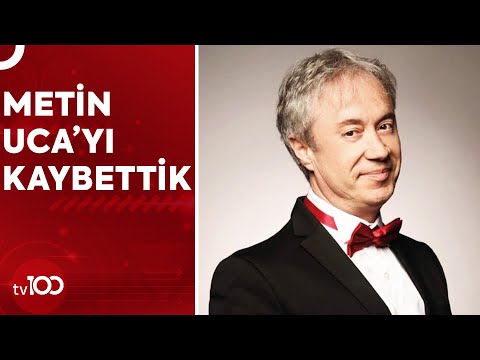 Metin Uca Hayatını Kaybetti | TV100 Haber