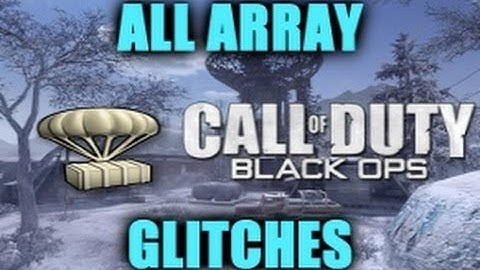 Black Ops: All Array Glitches
