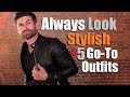 5 Go-To Outfits To Always Look MORE Stylish Than Other Dudes!