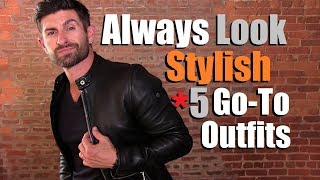 5 GoTo Outfits To Always Look MORE Stylish Than Other Dudes!