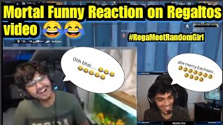Mortal Funny Reaction on Regaltos playing with Random girl video 😂😂, Goldy Bhai & Mercy get's Toxic🤣