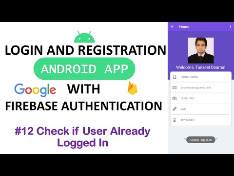 #12 Check if User Already Logged in | Login and Register Android App using Firebase Authentication