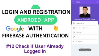 #12 Check if User Already Logged in | Login and Register Android App using Firebase Authentication