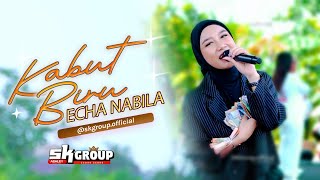 SK Group | ECHA NABILA - KABUT BIRU