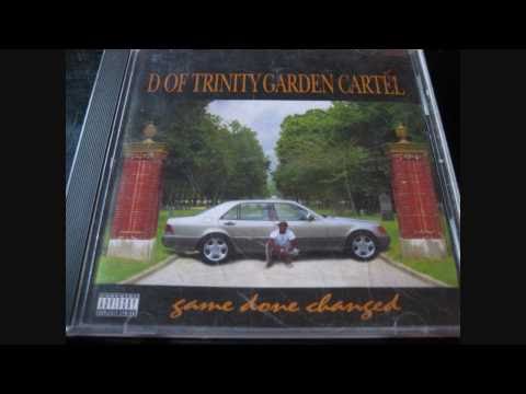 D Of Trinity Garden Cartel We Be The Illest Youtube