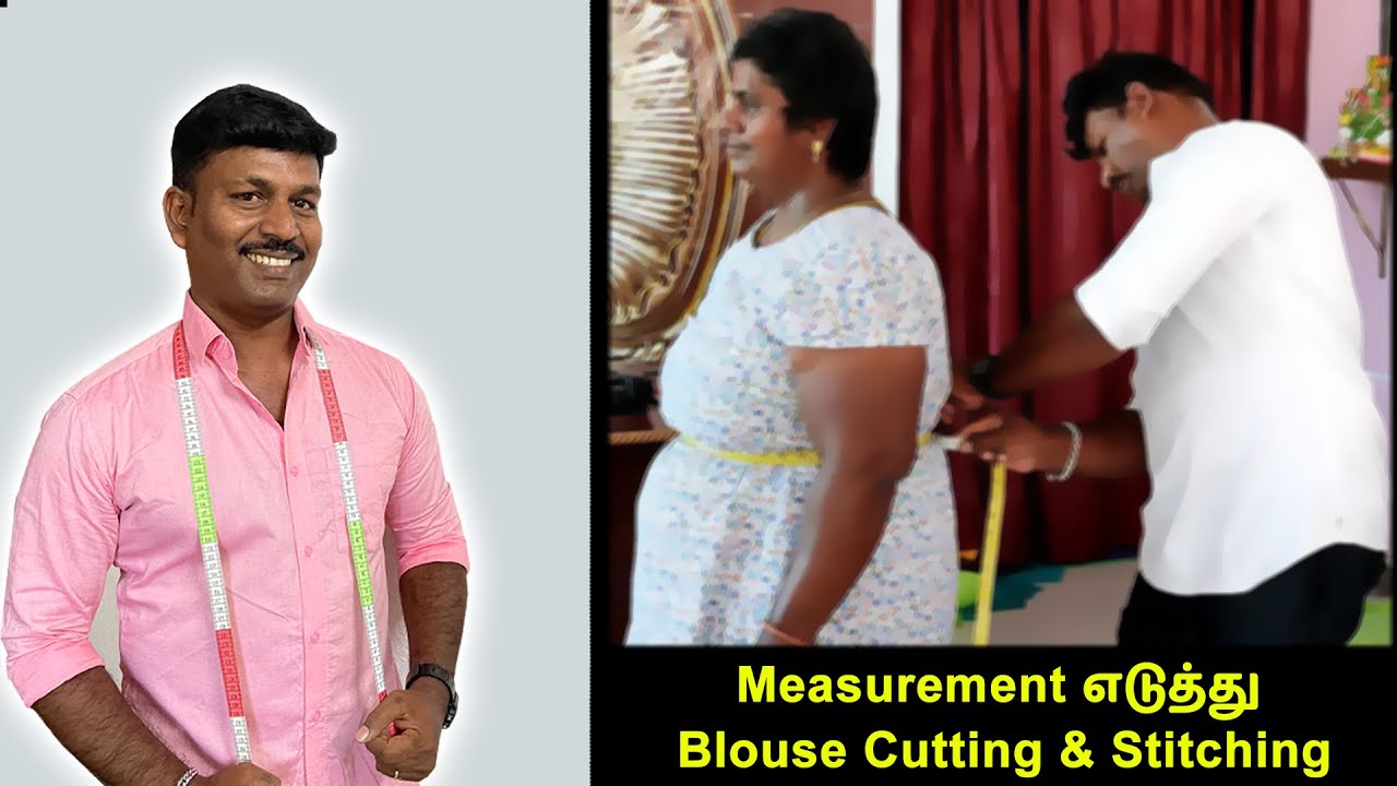 Measurement எடுத்து Blouse Cutting & Stitching Detailly Explain in ...