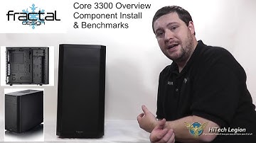 Fractal Design Core 3300 Mid Tower Overview + Component Installation + Benchmarks