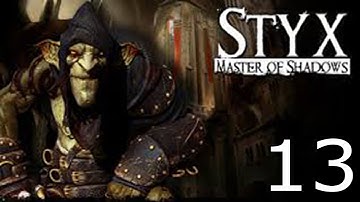 Styx Master of Shadows part 13 Through the fire and the flames