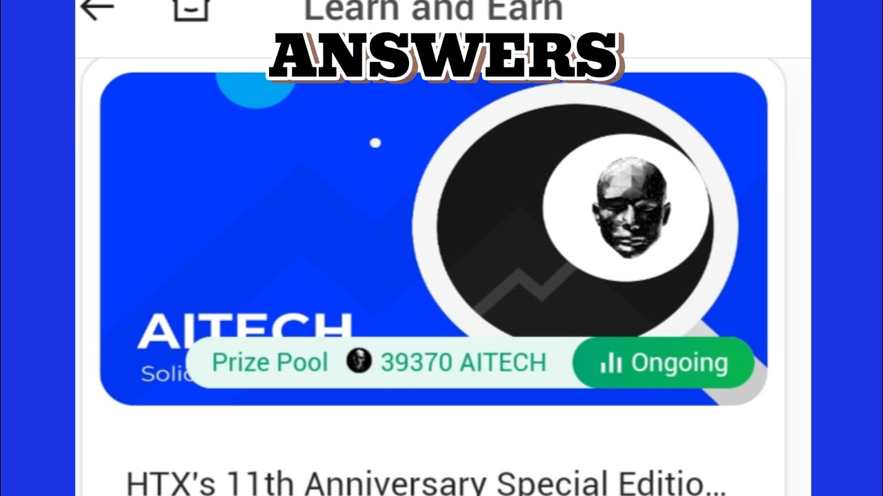 HTX Answers AITECH Learn & Earn HUOBI 30th JULY