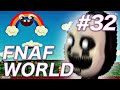 #32 - FNAF WORLD 難易度：HARD [日本語翻訳実況プレイ]