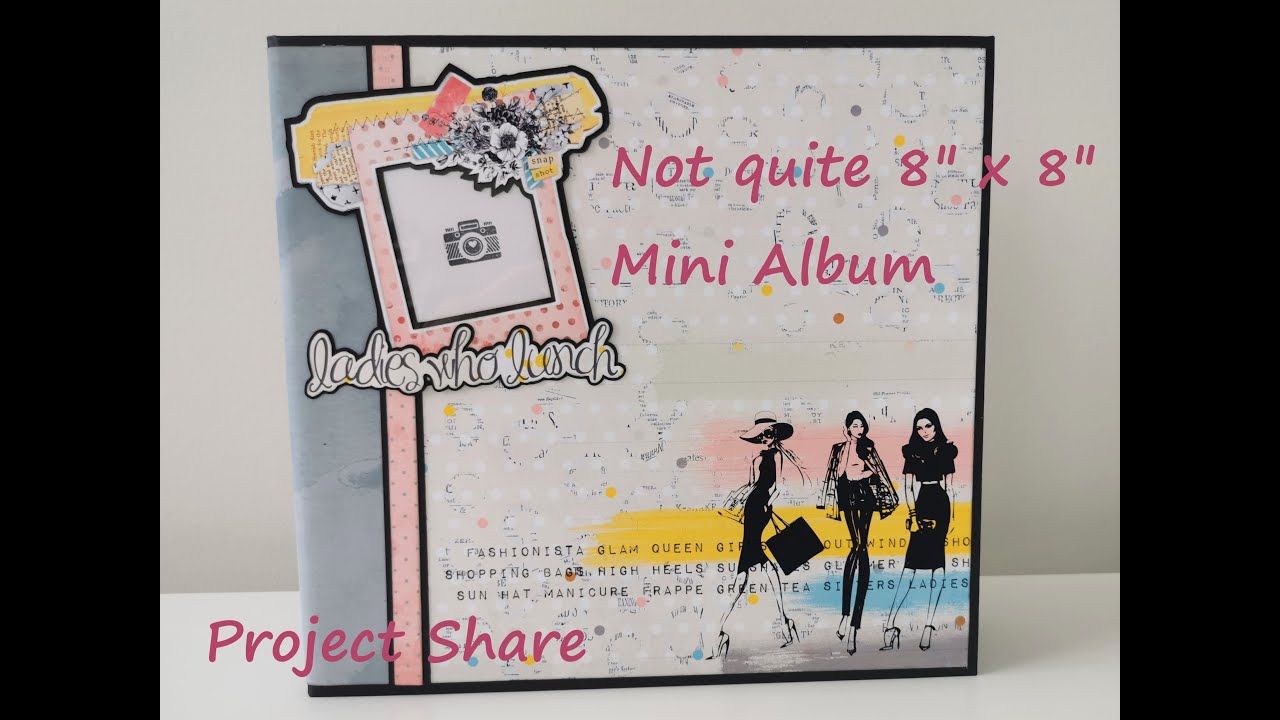not quite 8" x 8" mini album - project share