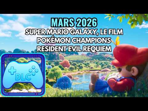 DLC, le podcast jeu vidéo : l'actu du mois de mars 2026