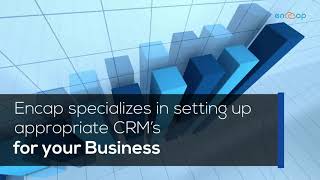 How a CRM can transform your Business || Encaptechno