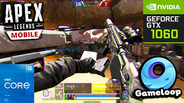 Apex Legends Mobile : 120FPS Original | TDM Random Respawn | GTX 1060 3GB【Gameloop】