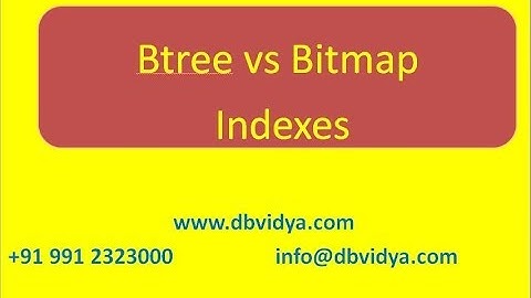 Oracle Indexes  -  Btree vs Bitmap  Indexes -Excerpt from Oracle SQL Tuning training
