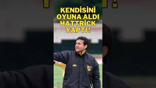 Kendisini Oyuna Aldı, Hattrick Yaptı.