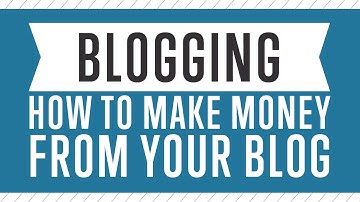 Blogging - How To Make Money From Your Blog