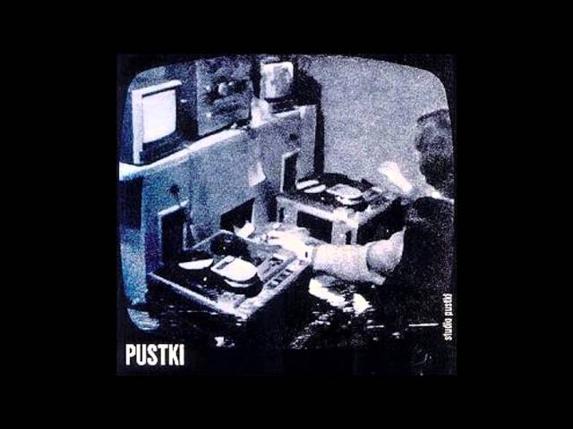 PUSTKI - EVERYBODY MUST GET STONED