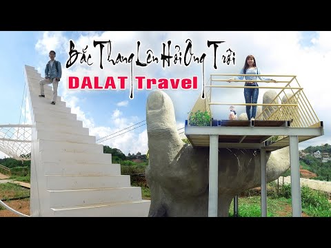 Video Review cận cảnh BẮC THANG LÊN HỎI ÔNG TRỜI ĐÀ LẠT |... - youtube