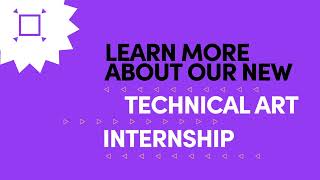 Technical Artist Internship coming to you Live @YouTube