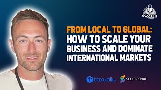From Local to Global: How to Scale Your Business and Dominate International Markets