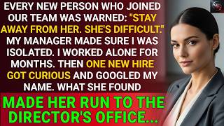 My Manager Told New Hires I Was Difficult To Work With - Until They Discovered What I Really Do