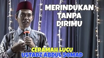 Merindukan Tanpa Dirimu || Ustadz Abdul Somad