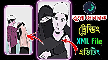 Jumma Mubarak Trend Video XML File Editing Tutorial || Islamic Song XML File || New XML File