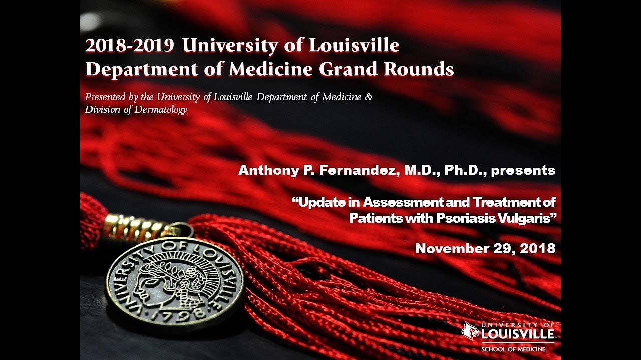 UofL Dept. of Medicine Grand Rounds: Dr. Anthony Fernandez