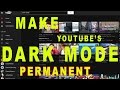 How to Enable YouTube's Dark Mode Permanently