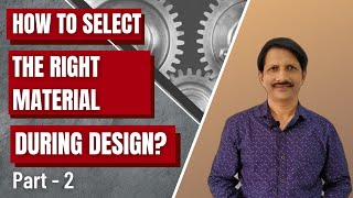 How to select the right material for your design |material selection- cast iron, steel and Aluminum