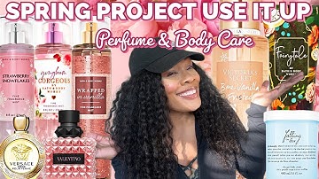 Spring Project Use It Up 30 + Items! Clearing Out My Collection & Letting Go Of Perfumes I LOVE !