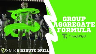 ThoughtSpot Group Aggregate Formula