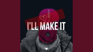 Download Lagu I'll make it Download Lagu I'll make it