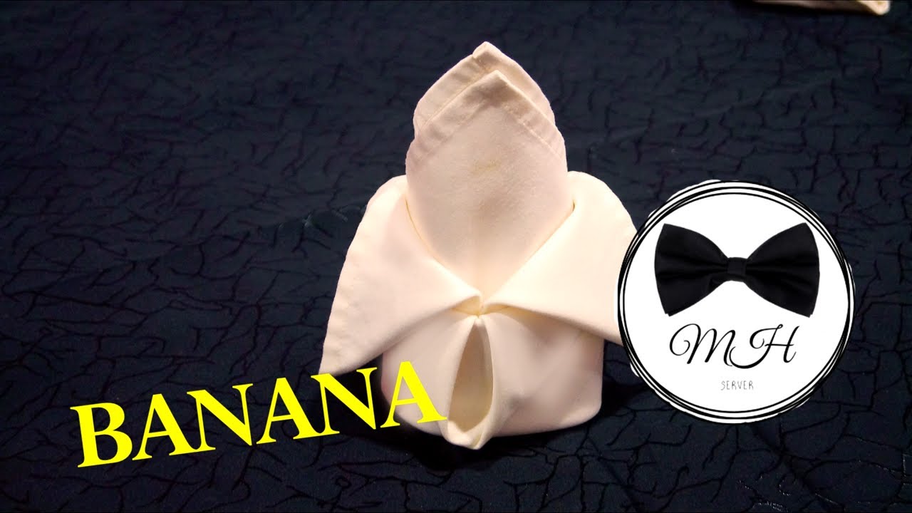 Napkin folding Banana YouTube