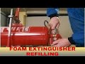 【 FOAM 】EXTINGUISHER REFILLING ♂ { फोम सिलेंडर रिफिलिंग }♀