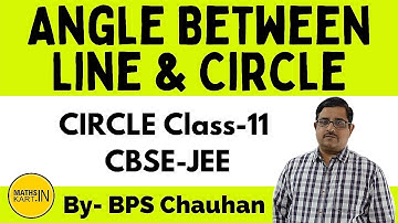Angle Between Line And Circle | CIRCLE Class-11 CBSE-JEE