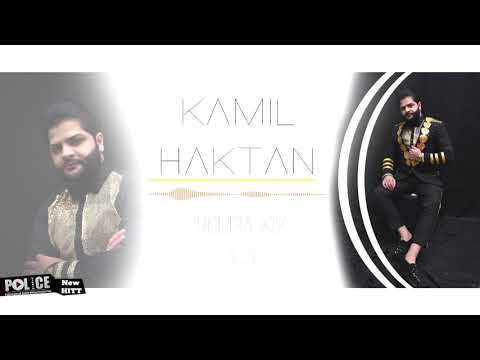 KAMIL HAKTAN -BOMBA KIZ 2020 NEW HITT