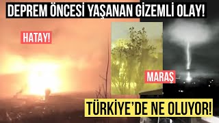 Deprem öncesi yaşanan dehşet veren gizem! Türkiye&#39;de Neler oluyor böyle!