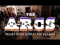 The Arcs - Velvet Ditch [Live at The Village]