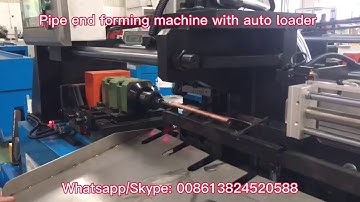 Pipe end forming machine with auto loader